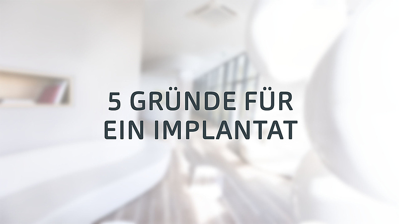 5 Gründe für ein Implantat